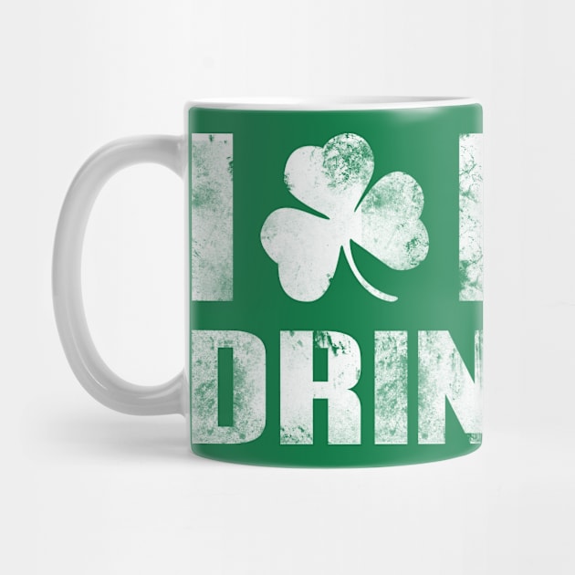 I Clover Day Drinking St. Patrick's Day by NerdShizzle